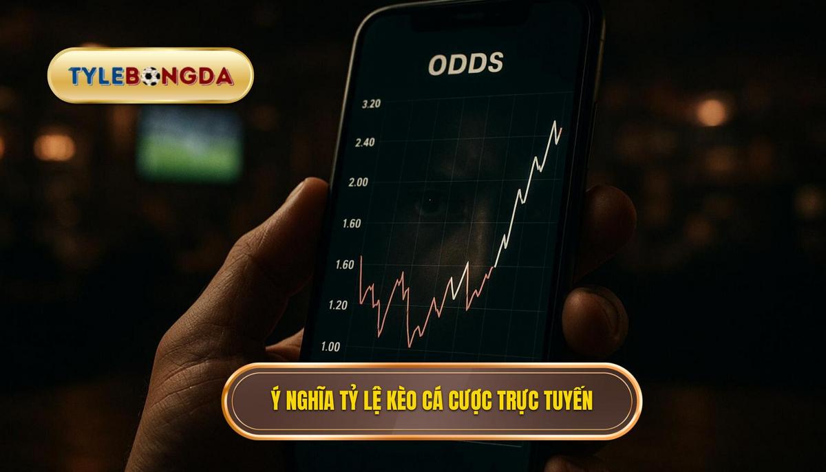 Bản chất và ý nghĩa của tỷ lệ kèo trong cá cược trực tuyến