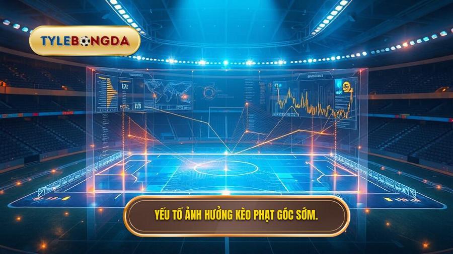 Phân tích đa chiều các yếu tố ảnh hưởng đến kèo phạt góc sớm