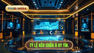 Tỷ Lệ Kèo Châu Á Là Gì? Kinh Nghiệm Soi Kèo Asian Handicap Từ Chuyên Gia