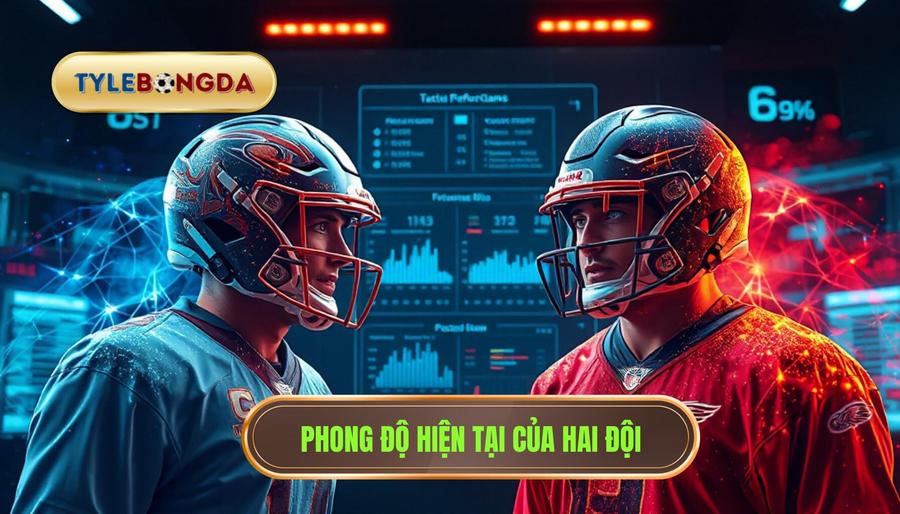 2. Phân tích phong độ hiện tại của hai đội
