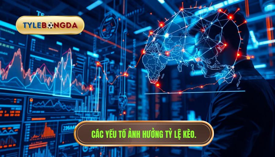 2. Phân tích các yếu tố ảnh hưởng đến tỷ lệ kèo
