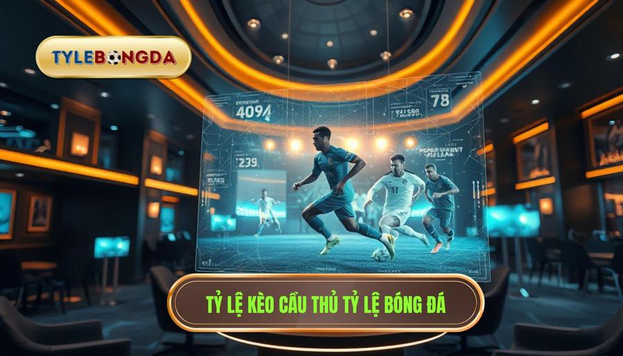 Tỷ Lệ Kèo Cầu Thủ Ghi Bàn: Bí Quyết Soi Kèo Chuẩn Từ Chuyên Gia